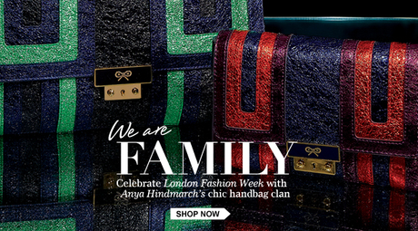 We are family- Celebrate London Fashion Week with Anya Hindmarch