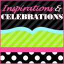 INSPIRATIONS & CELEBRATIONS INSPIRATIONS & CELEBRATIONS